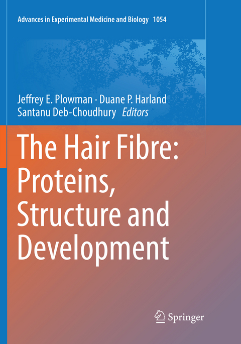 The Hair Fibre: Proteins, Structure and Development - 