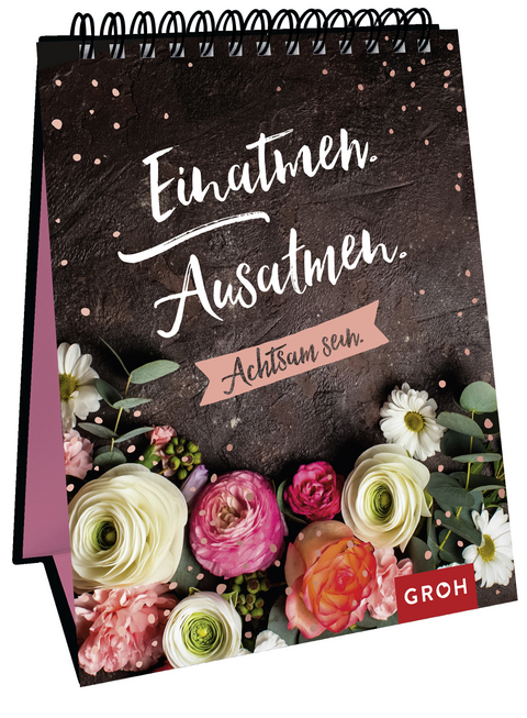 Einatmen. Ausatmen. Achtsam sein. -  GROH Verlag