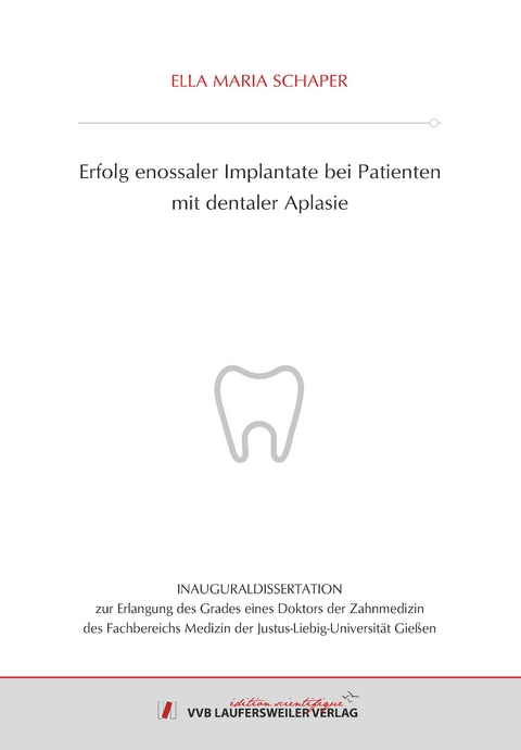 Erfolg enossaler Implantate bei Patienten mit dentaler Aplasie - Ella Schaper