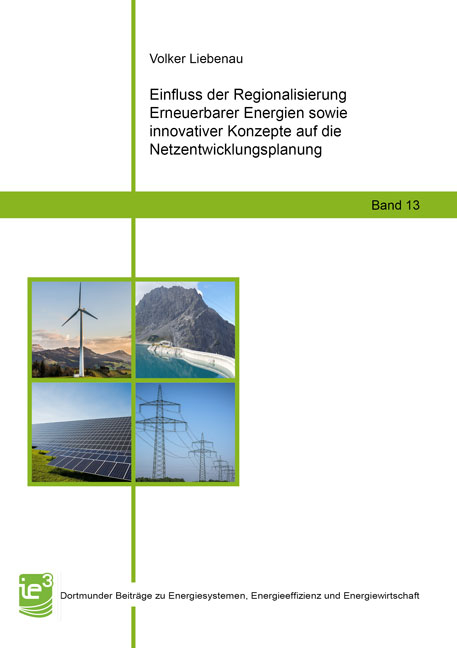 Einfluss der Regionalisierung Erneuerbarer Energien sowie innovativer Konzepte auf die Netzentwicklungsplanung - Volker Liebenau
