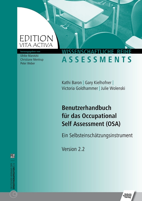 Benutzerhandbuch für das Occupational Self Assessment (OSA) -  Kathi Baron,  Gary Kielhofner,  Victoria Goldhammer,  Julie Wolenski