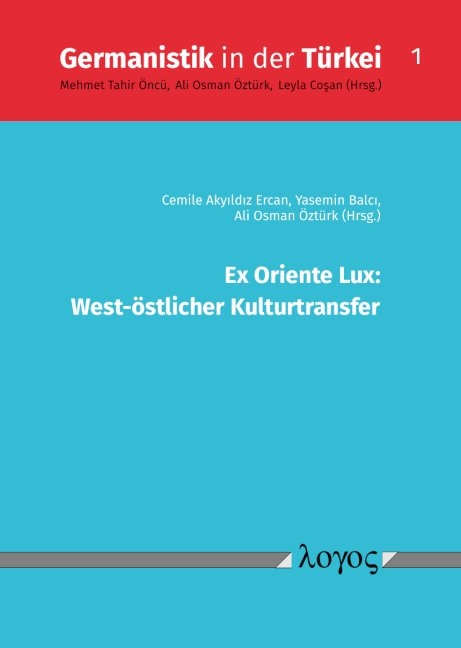 Ex Oriente Lux: West-östlicher Kulturtransfer - 