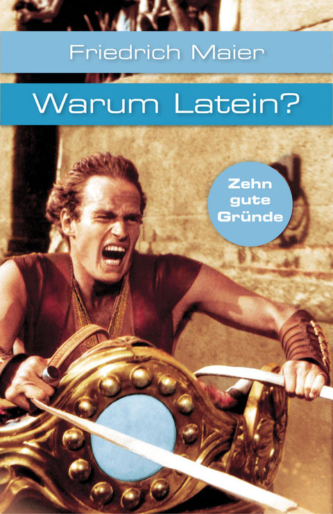 Warum Latein? - Friedrich Maier