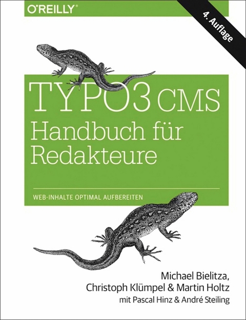 TYPO3 CMS Handbuch für Redakteure - Michael Bielitza, Christoph Klümpel, Martin Holtz, André Steiling, Pascal Hinz