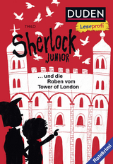 Duden Leseprofi – Sherlock Junior und die Raben vom Tower of London -  Thilo