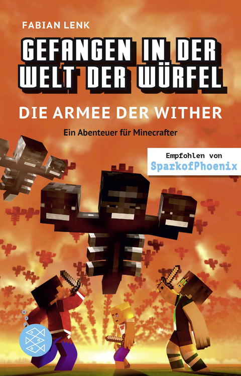 Gefangen in der Welt der Würfel. Die Armee der Wither. Ein Abenteuer für Minecrafter - Fabian Lenk