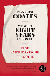 We Were Eight Years in Power - Ta-Nehisi Coates