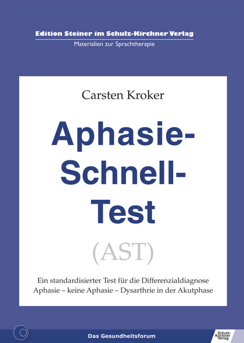 Aphasie Schnell Test (AST) -  Carsten Kroker