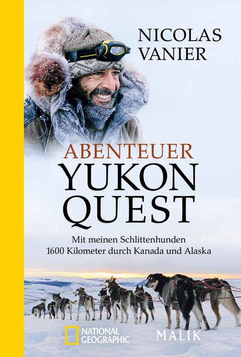 Abenteuer Yukon Quest - Nicolas Vanier