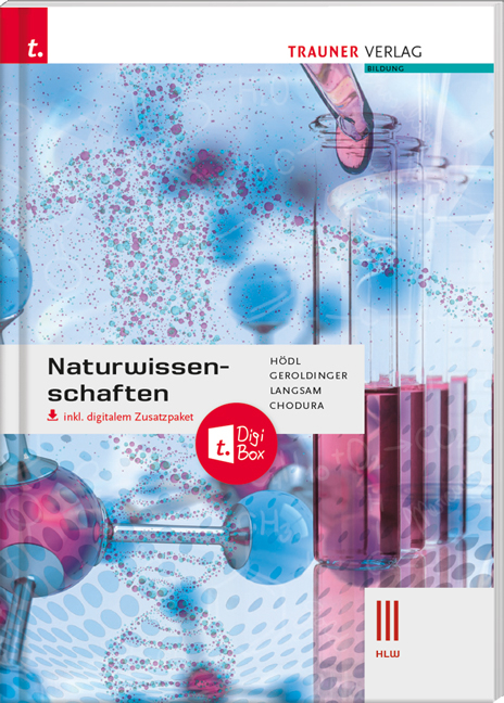 Naturwissenschaften III HLW inkl. digitalem Zusatzpaket - Erika Mag. Hödl, Helmut Franz Mag. Dr. Geroldinger, Franz Mag. Langsam, Dietmar Chodura  Dipl.-Päd. Ing. Mag. Dr.