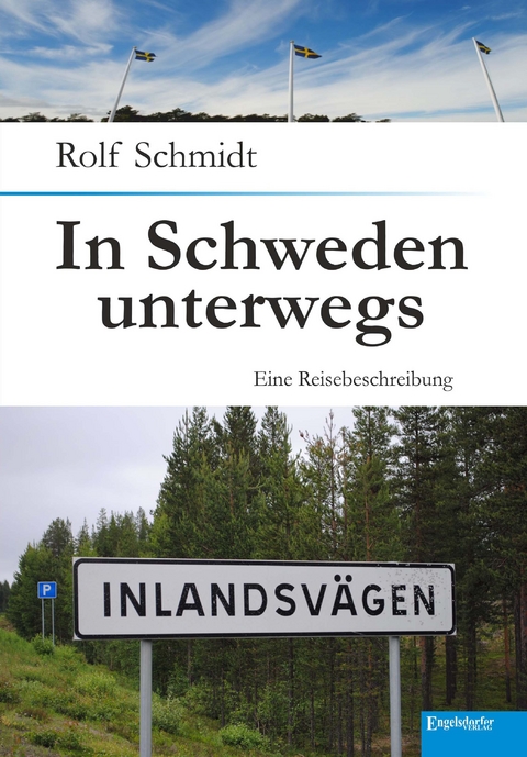 In Schweden unterwegs - Rolf Schmidt