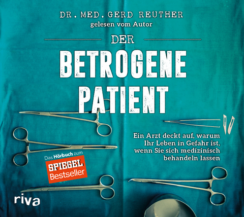 Der betrogene Patient - Gerd Reuther
