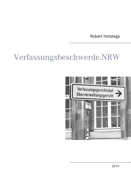 Verfassungsbeschwerde.NRW - Robert Hotstegs