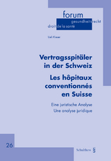 Vertragsspitäler in der Schweiz / Les hôpitaux conventionnés en Suisse - Ueli Kieser