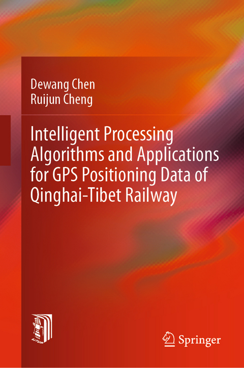 Intelligent Processing Algorithms and Applications for GPS Positioning Data of Qinghai-Tibet Railway - Dewang Chen, Ruijun Cheng