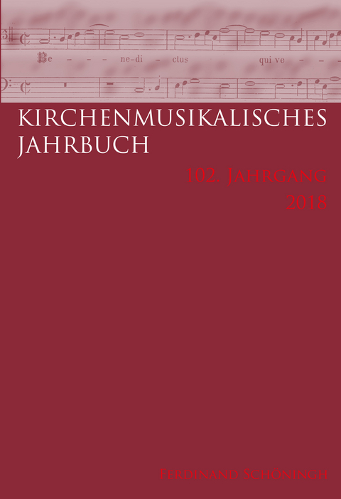 Kirchenmusikalisches Jahrbuch - 102. Jahrgang 2018 - 