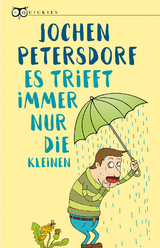 Es trifft immer nur die Kleinen - Jochen Petersdorf