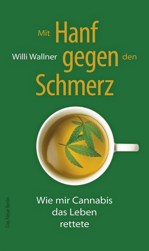 Mit Hanf gegen den Schmerz - Willi Wallner