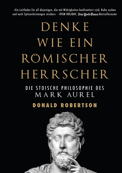 Denke wie ein römischer Herrscher - Donald Robertson