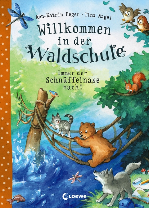 Willkommen in der Waldschule - Immer der Schnüffelnase nach! - Ann-Katrin Heger