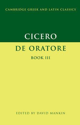Cicero: De Oratore Book III -  Marcus Tullius Cicero