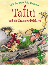 Tafiti und die Savannen-Detektive - Julia Boehme