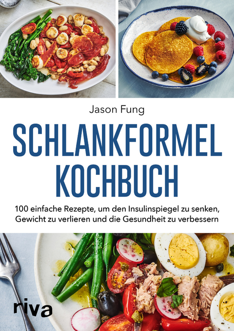 Schlankformel-Kochbuch - Jason Fung, Alison MacLean