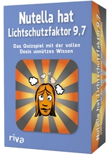 Nutella hat Lichtschutzfaktor 9,7 – Das Quizspiel mit der vollen Dosis unnützes Wissen - Emma Hegemann