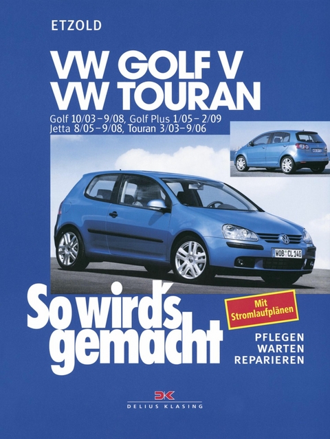 VW Golf V 10/03-9/08, VW Touran I 3/03-9/06, VW Golf Plus 1/05-2/09, VW Jetta 8/05-9/08 -  Rüdiger Etzold