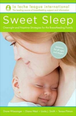 Sweet Sleep -  Teresa Pitman,  Linda J. Smith,  Diana West,  Diane Wiessinger