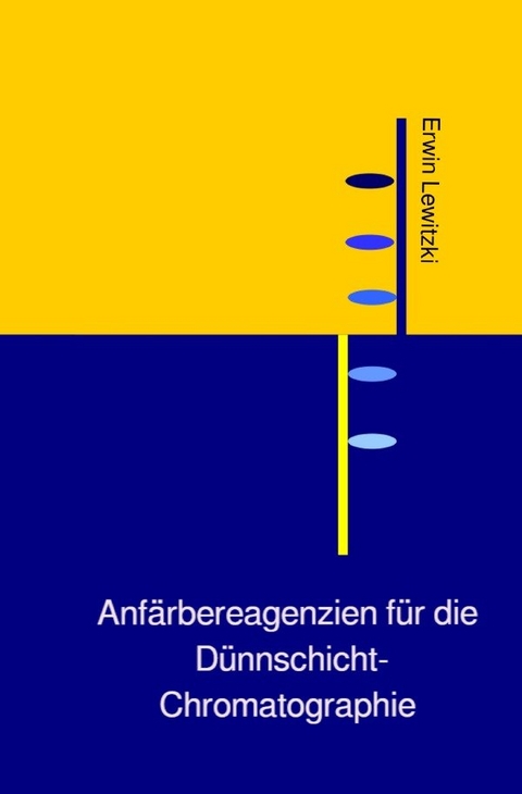 Anfärbereagenzien für die Dünnschicht-Chromatographie - Erwin Lewitzki