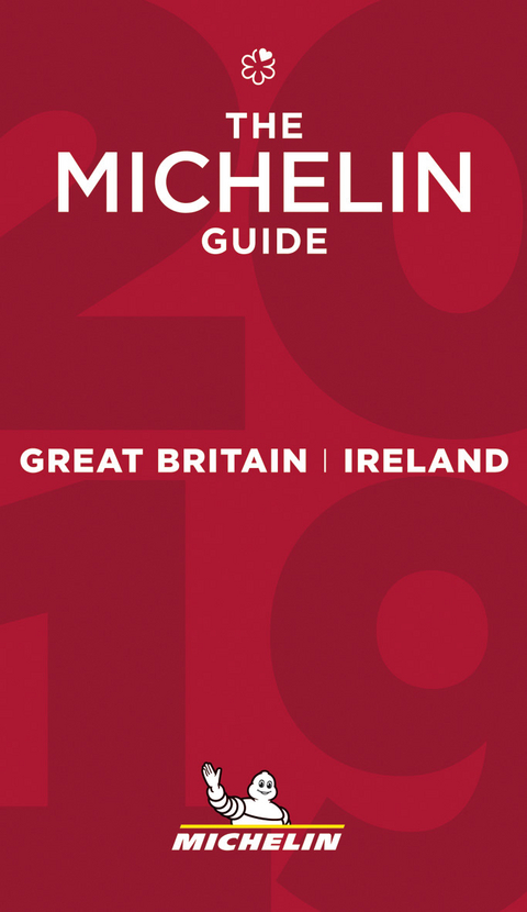 Great Britain, Ireland : the Michelin guide 2019 -  Manufacture française des pneumatiques Michelin