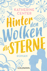 Hinter den Wolken die Sterne - Katherine Center