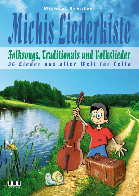 Michis Liederkiste: Folksongs, Traditionals und Volkslieder für Cello - Michael Schäfer