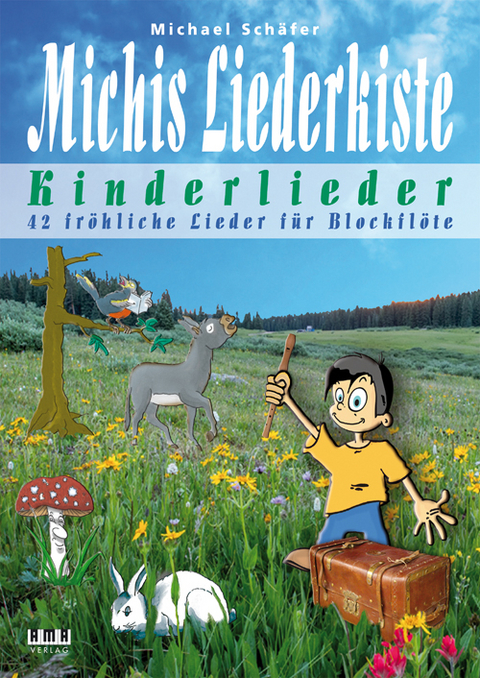 Michis Liederkiste: Kinderlieder für Blockflöte - Michael Schäfer