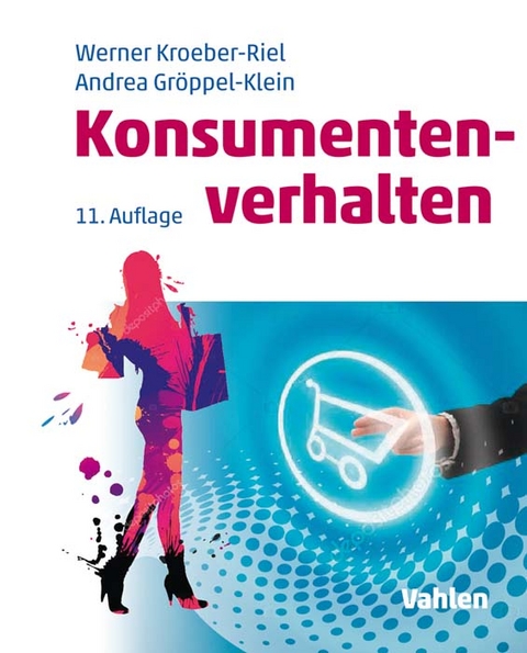 Konsumentenverhalten - Werner Kroeber-Riel, Andrea Gröppel-Klein