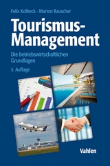 Tourismus-Management - Kolbeck, Felix; Rauscher, Marion