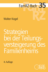 Strategien bei der Teilungsversteigerung des Familienheims - Kogel, Walter