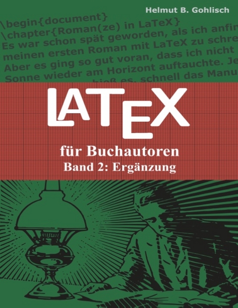 Latex für Buchautoren - Helmut B. Gohlisch