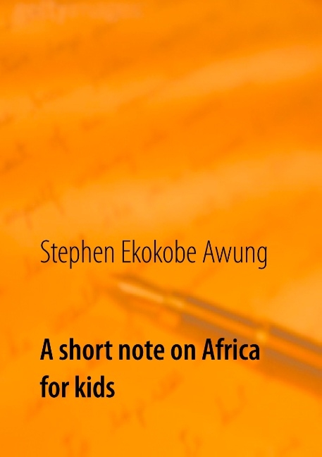 A short note on Africa for kids - Stephen Ekokobe Awung