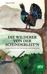 Die Wilderer von der Schinderleit’n - Siegmund Klakl