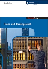 Banking Today - Finanz- und Handelsgeschäft - Christoph Gütersloh, Thomas Hirt