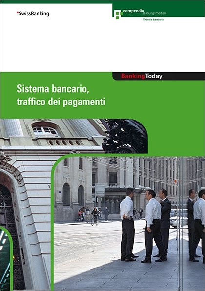 Banking Today - Sistema bancario, traffico dei pagamenti - Ronny Wallnöfer, Thomas Hirt