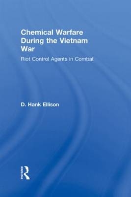 Chemical Warfare during the Vietnam War - Cerberus &amp D. Hank (President; Grosse Ile Associates  Michigan  USA) Ellison