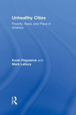 Unhealthy Cities -  Kevin Fitzpatrick,  Mark LaGory