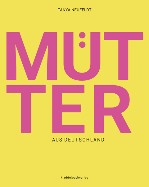 Mütter aus Deutschland - Tanya Neufeldt