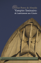 Vampire liminaire: de Lautréamont aux Césaire - Lilian Pestre de Almeida