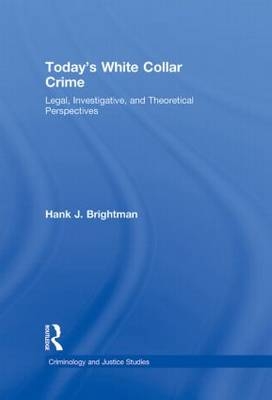 Today's White  Collar Crime -  Hank J. Brightman