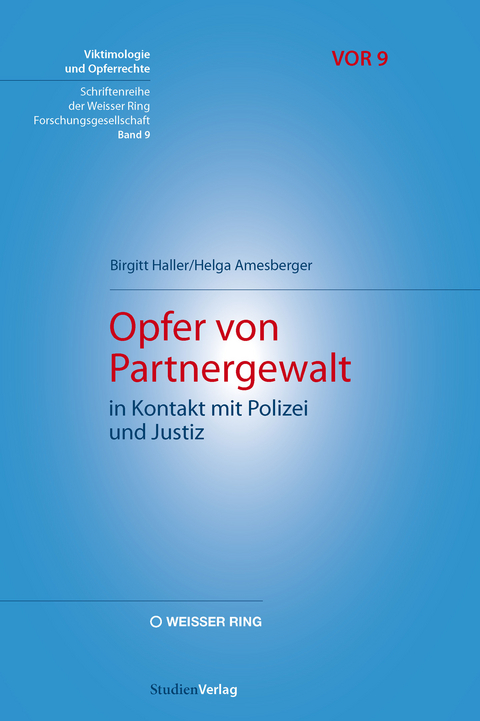 Opfer von Partnergewalt in Kontakt mit Polizei und Justiz - Birgitt Haller, Helga Amesberger