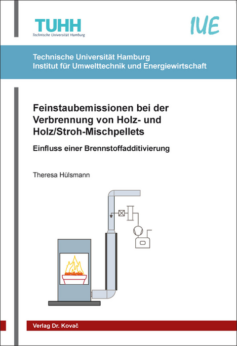 Feinstaubemissionen bei der Verbrennung von Holz- und Holz/Stroh-Mischpellets - Theresa Hülsmann
